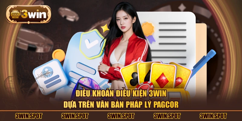 Điều khoản điều kiện 3WIN dựa trên văn bản pháp lý PAGCOR